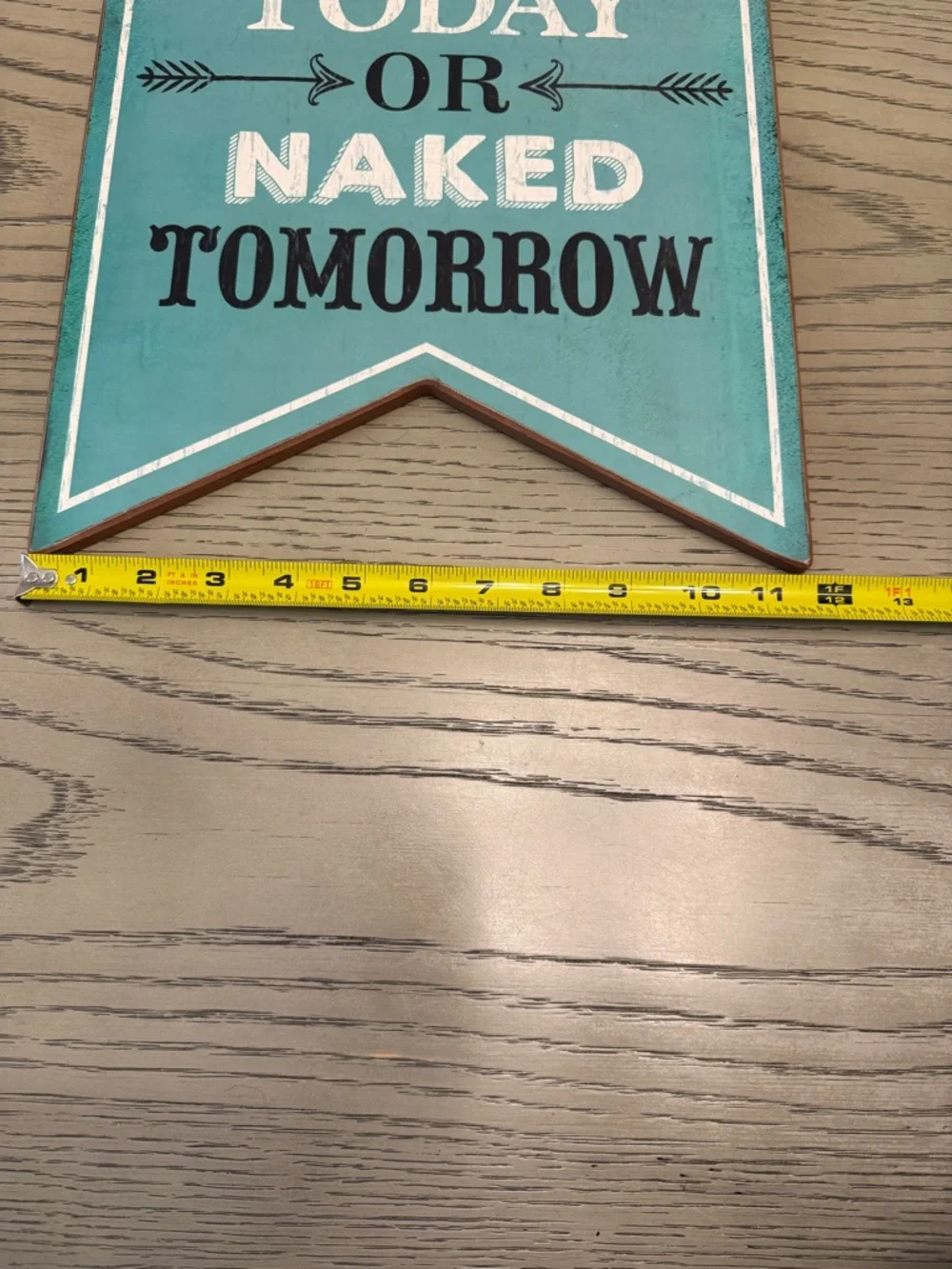 Laundry Today or Naked‎ Tomorrow Teal Wall Sign